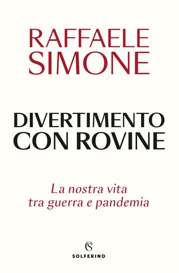 Divertimento con rovine - Raffaele Simone