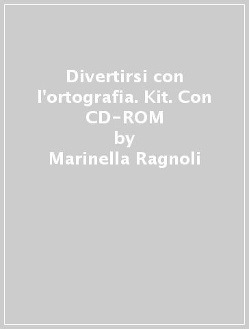 Divertirsi con l'ortografia. Kit. Con CD-ROM - Marinella Ragnoli