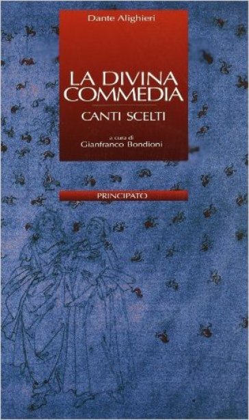 La Divina Commedia. Canti scelti. Con quaderno studente. Con CD-ROM. Con espansione online - Dante Alighieri