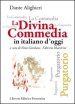 La Divina Commedia in italiano d oggi. Purgatorio