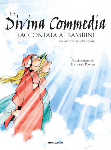 La Divina Commedia raccontata ai bambini - Annamaria Piccione - Libro -  Mondadori Store
