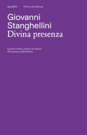 Divina presenza. La porta mistica, erotica ed estetica all esperienza dell informe