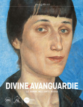 Divine e Avanguardie Le donne nell