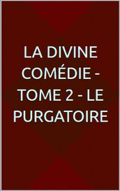 La Divine Comédie - Tome 2 - Le Purgatoire