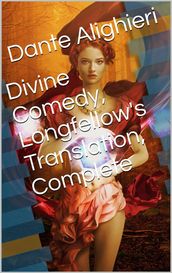 Divine Comedy, Longfellow s Translation, Complete