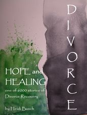 Divorce, Hope and Healing