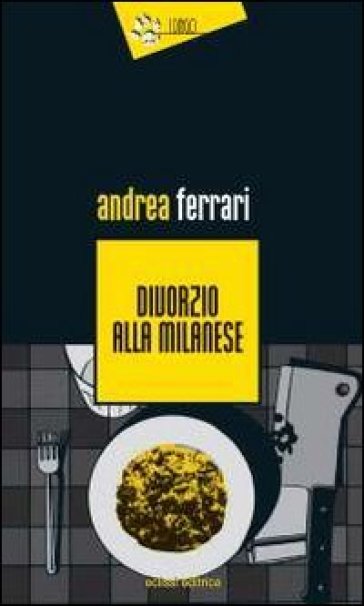 Divorzio alla milanese - Andrea Ferrari