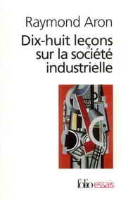 Dix-huit leçons sur la société industrielle