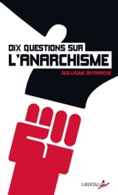 Dix questions sur l anarchisme