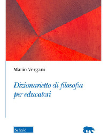 Dizionarietto di filosofia per educatori - Mario Vergani