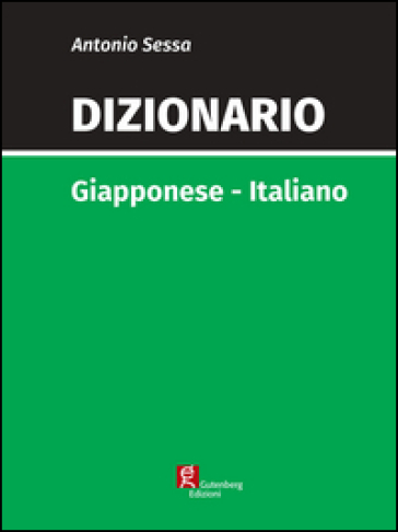 Dizionario giapponese-italiano. Ediz. bilingue