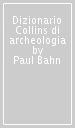 Dizionario Collins di archeologia