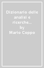 Dizionario delle analisi e ricerche cliniche d uso corrente