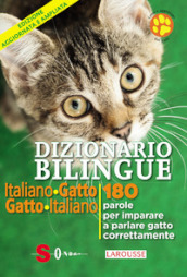 Dizionario bilingue italiano-gatto, gatto-italiano. 180 parole per imparare a parlare gatt...