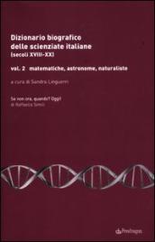 Dizionario biografico delle scienziate italiane (secoli XVIII-XX). 2.Matematiche, astronome, naturaliste