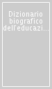 Dizionario biografico dell educazione (1800-2000)
