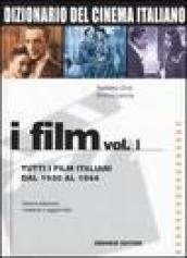 Dizionario del cinema italiano. I film. 1.Tutti i film italiani dal 1930 al 1944