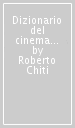 Dizionario del cinema italiano. I film. 2.Dal 1945 al 1959