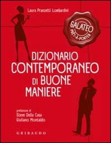 Dizionario contemporaneo di buone maniere - Laura Pranzetti Lombardini - Laura Lombardini