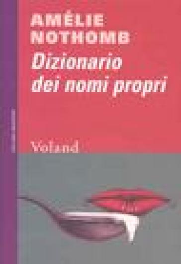 Dizionario dei nomi propri - Amélie Nothomb