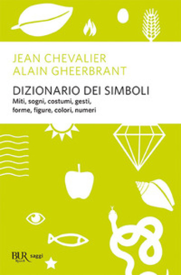 Dizionario dei simboli - Jean Chevalier - Alain Gheerbrandt