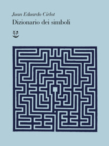 Dizionario dei simboli - Juan-Eduardo Cirlot