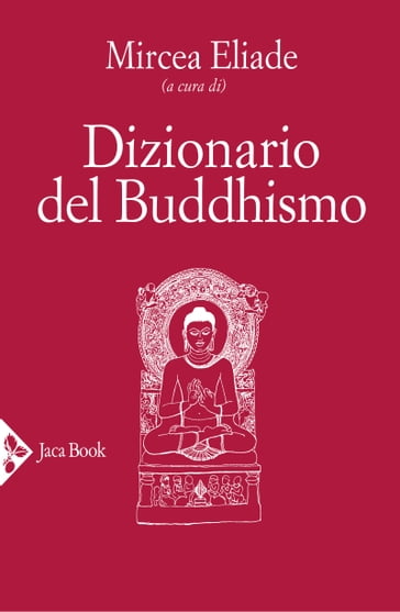 Dizionario del Buddhismo - Mircea Eliade