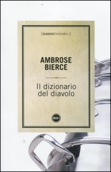 Dizionario del diavolo (Il) - Ambrose Bierce