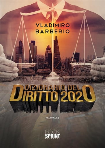 Dizionario del diritto 2020 - Vladimiro Barberio