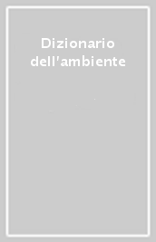 Dizionario dell ambiente