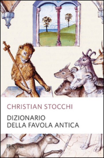 Dizionario della favola antica - Christian Stocchi