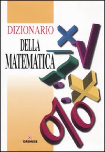 Dizionario della matematica - Ephraim Borowski - Jonathan Borwein