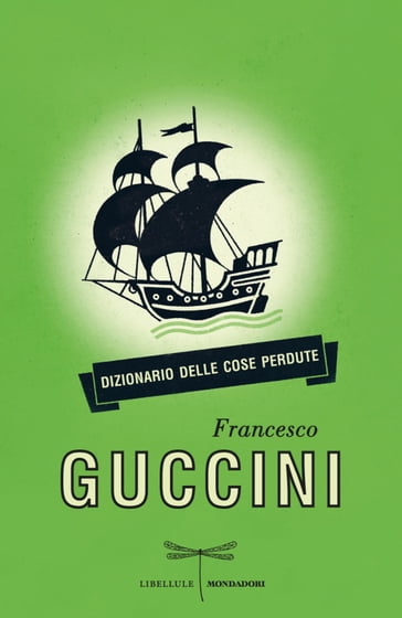 Dizionario delle cose perdute - Francesco Guccini