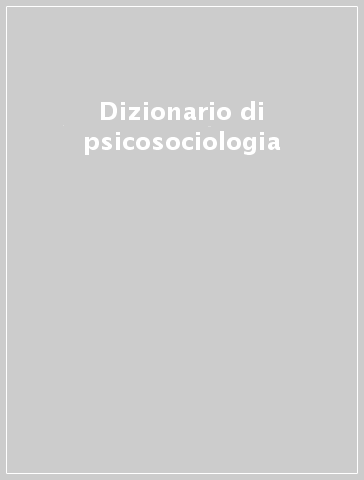 Dizionario di psicosociologia