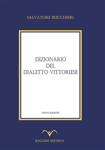 Dizionario del dialetto vittoriese - Salvatore Bucchieri