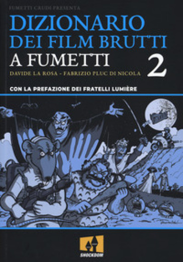 Dizionario dei film brutti a fumetti. Vol. 2 - Davide La Rosa - Fabrizio Pluc Di Nicola