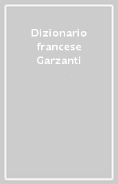 Dizionario francese Garzanti