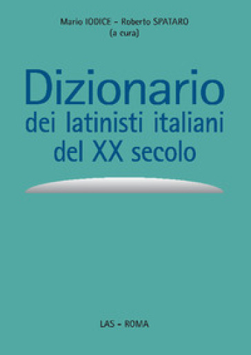 Dizionario dei latinisti italiani del XX secolo