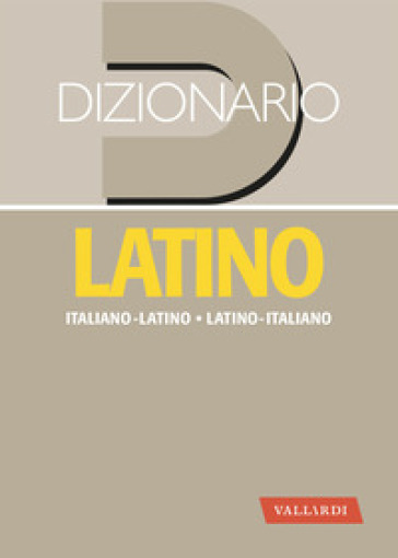 Dizionario latino. Italiano-latino, latino-italiano - Nedda Sacerdoti
