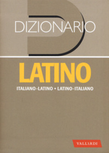 Dizionario latino. Italiano-latino, latino-italiano - Nedda Sacerdoti