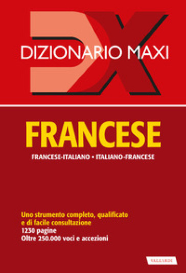Dizionario maxi. Francese. Francese-italiano, italiano-francese - Palma Gallana - Richard Séremès