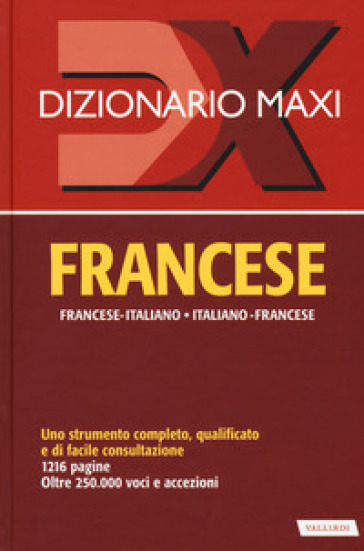 Dizionario maxi. Francese. Francese-italiano, italiano-francese - Palma Gallana - Richard Séremès