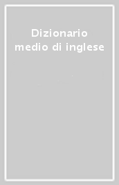 Dizionario medio di inglese