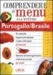 Dizionario del menu per i turisti. Per capire e farsi capire al ristorante. Portogallo/Brasile