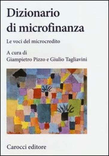 Dizionario di microfinanza. Le voci del microcredito