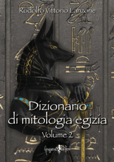 Dizionario di mitologia egizia. 2. - Rodolfo Vittorio Lanzone