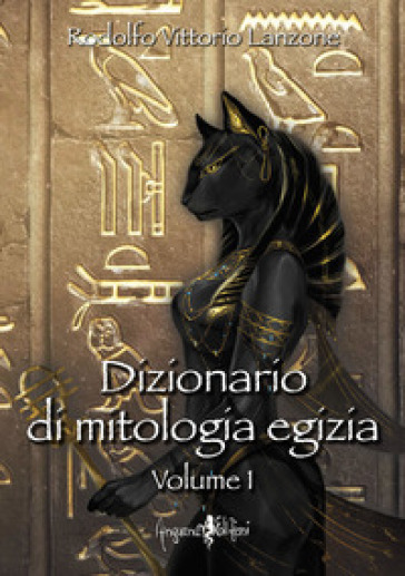 Dizionario di mitologia egizia. 1. - Rodolfo Vittorio Lanzone