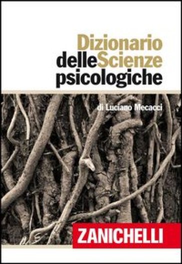 Dizionario delle scienze psicologiche - Luciano Mecacci