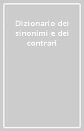 Dizionario dei sinonimi e dei contrari