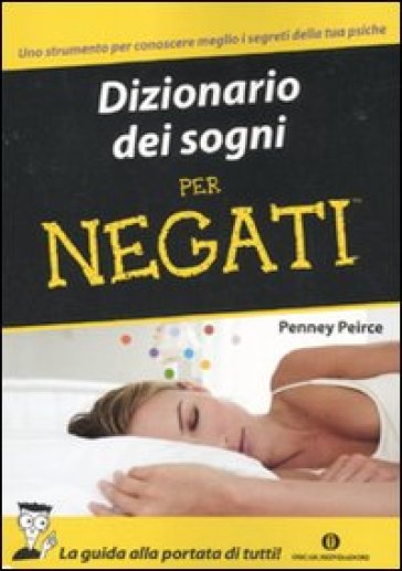 Dizionario dei sogni per negati - Penney Peirce